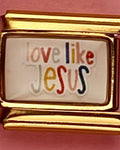 Love Like Jesus Charm